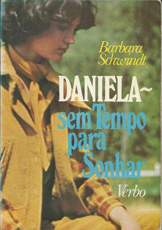 Daniela, sem tempo para sonhar