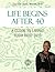 Life Begins After 40: A Guide To Living Your Best Life