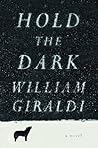 Hold the Dark by William Giraldi