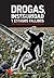 Drogas, inseguridad y Estados fallidos: Los problemas de la prohibición (Adelphi nº 428) (Spanish Edition)