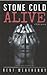 Stone Cold Alive by Kent Weatherby
