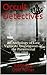 Occult Detectives: An Antho...