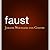 Faust by Johann Wolfgang von Goethe Faust by Johann Wolfgang von Goethe