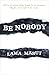 Be Nobody (Renegade Spiritu...