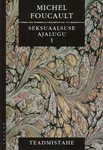 Seksuaalsuse ajalugu 1: Teadmistahe