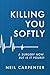 Killing You Softly