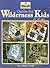 Quilts for Wilderness Kids of All Ages by Debbie Field