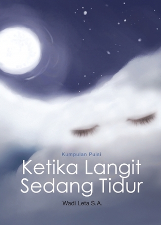 Kumpulan Puisi: Ketika Langit Sedang Tidur