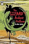 The Lizard's Ardent Uniform by David Cranmer