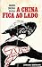 A China fica ao lado