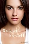 Sugar & Squall
