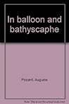 In Balloon & Bathyscaphe In Balloon & Bathyscaphe