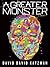 A Greater Monster