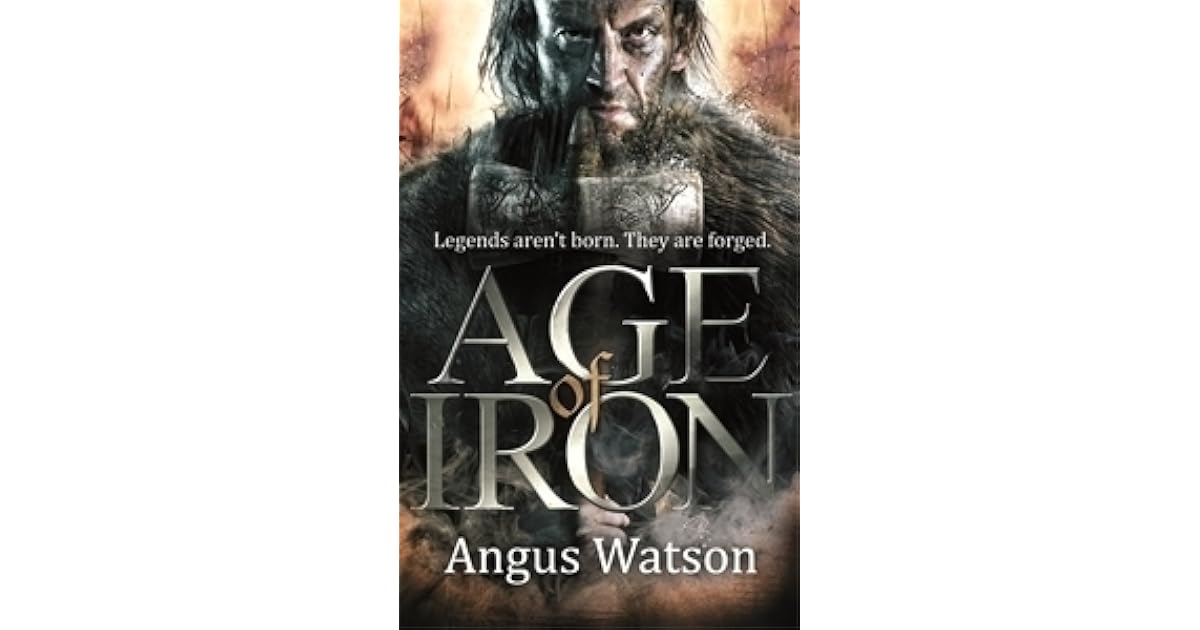 Age of Iron (Iron Age, 1) by Angus Watson