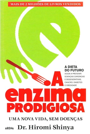A Enzima Prodigiosa : uma nova vida, sem doenças