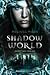 Shadow World