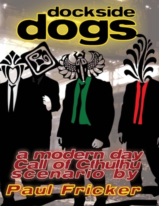 Dockside Dogs (Call of Cthulhu RPG)