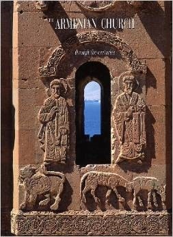 The Armenian Church through the centuries