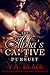 Pursuit (The Alpha's Captive, #2)