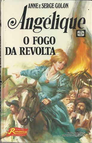 Angélique: O Fogo da Revolta (Hardcover)