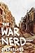 The War Nerd Dispatches