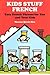 Kids Stuff French: Easy French Phrases for You and Your Kids