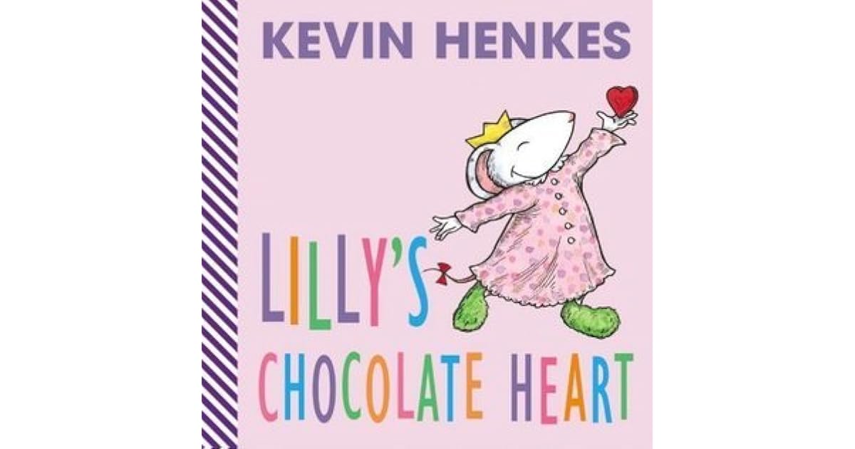 Lilly's Chocolate Heart by Kevin Henkes