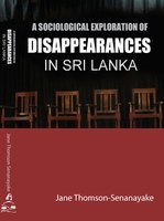 A Sociological Exploration of Disappearances in Sri Lanka (Kindle Edition)