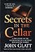 Secrets in the Cellar: A True Story of the Austrian Incest Case that Shocked the World