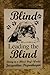 Blind Leading the Blind-Living in a Blind Dog's World