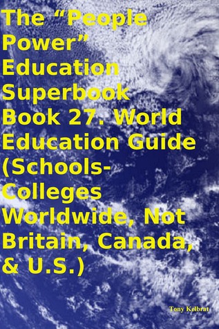 The “People Power” Education Superbook Book 27. World Education Guide