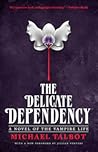 The Delicate Dependency by Michael Talbot