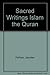 Sacred Writings; Islam: The Qur'An