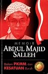 Memior Abdul Majid Salleh: Dalam PKMM Dan Kesatuan Buruh