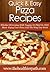 Pizza Recipes: Whether Brimming With Veggies Or Piled On With Meat-Enjoy Your Pizza Just The Way You Want (Quick & Easy Recipes)