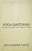 Yoga Darsana: The Philosophy and Light of Yoga