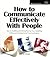 How to Communicate Effectively with People by Deborah Shouse