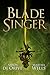 Blade Singer by Aaron de Orive