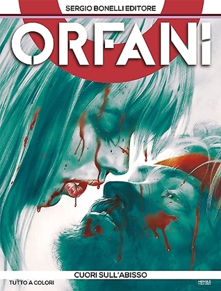 Orfani n. 10: Cuori sull'abisso (Mass Market Paperback)
