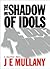 In the Shadow of Idols