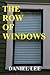 The Row Of Windows