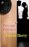 Private Politics by Emma Barry
