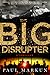The Big Disrupter