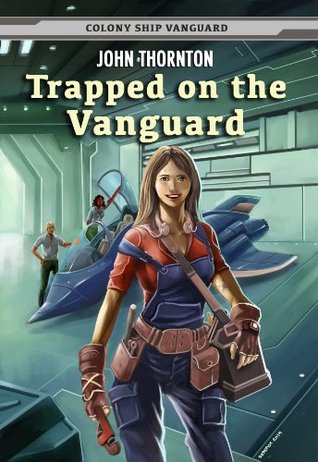 Trapped on the Vanguard (Colony Ship Vanguard #2)