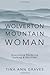 The Wolverton Mountain Woman: Overcoming Slandering Stalking & BULLYING