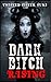 Dark Bitch Rising