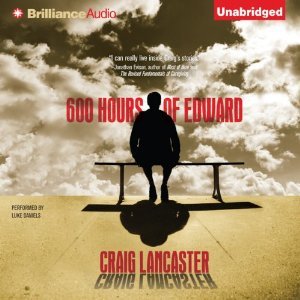 600 Hours Of Edward Edward 1 By Craig Lancaster