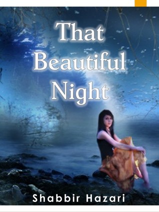 That Beautiful Night - A Teen Star's Story to Her Success: Who is discover her potential by dreaming her role model. A Story by Rasheeda Shabbir Hazari (Teen's Stories Book 1)
