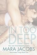 In Too Deep (Roommates Trilogy, #1) 