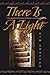 There Is A Light